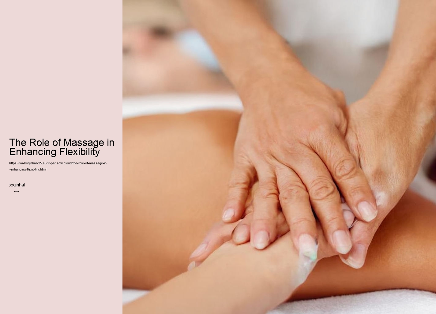 The Role of Massage in Enhancing Flexibility